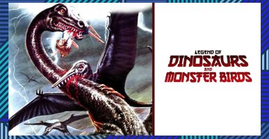 Legend of Dinosaurs and Monster Birds