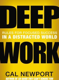 Deep Work by Cal Newport